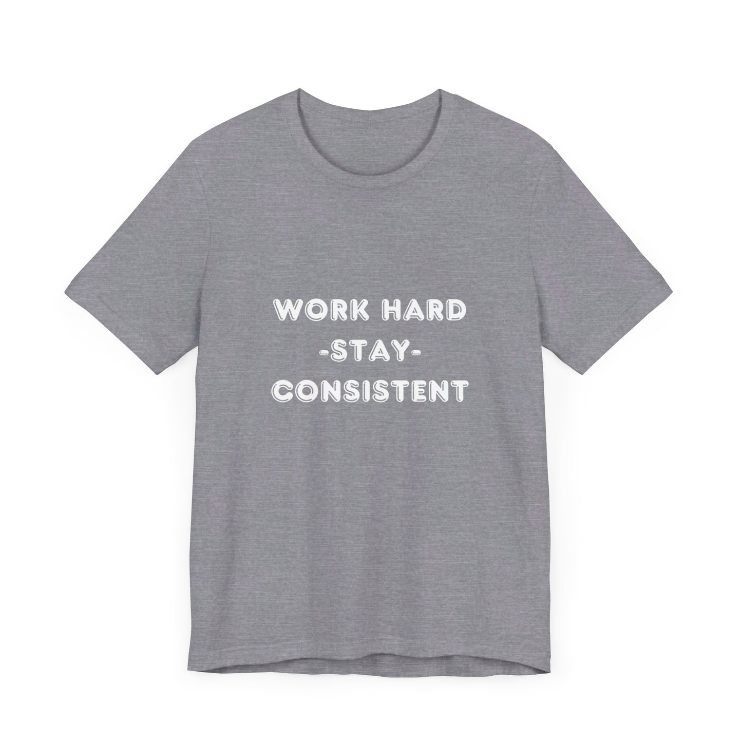 Work Hard Short Sleeve Tee