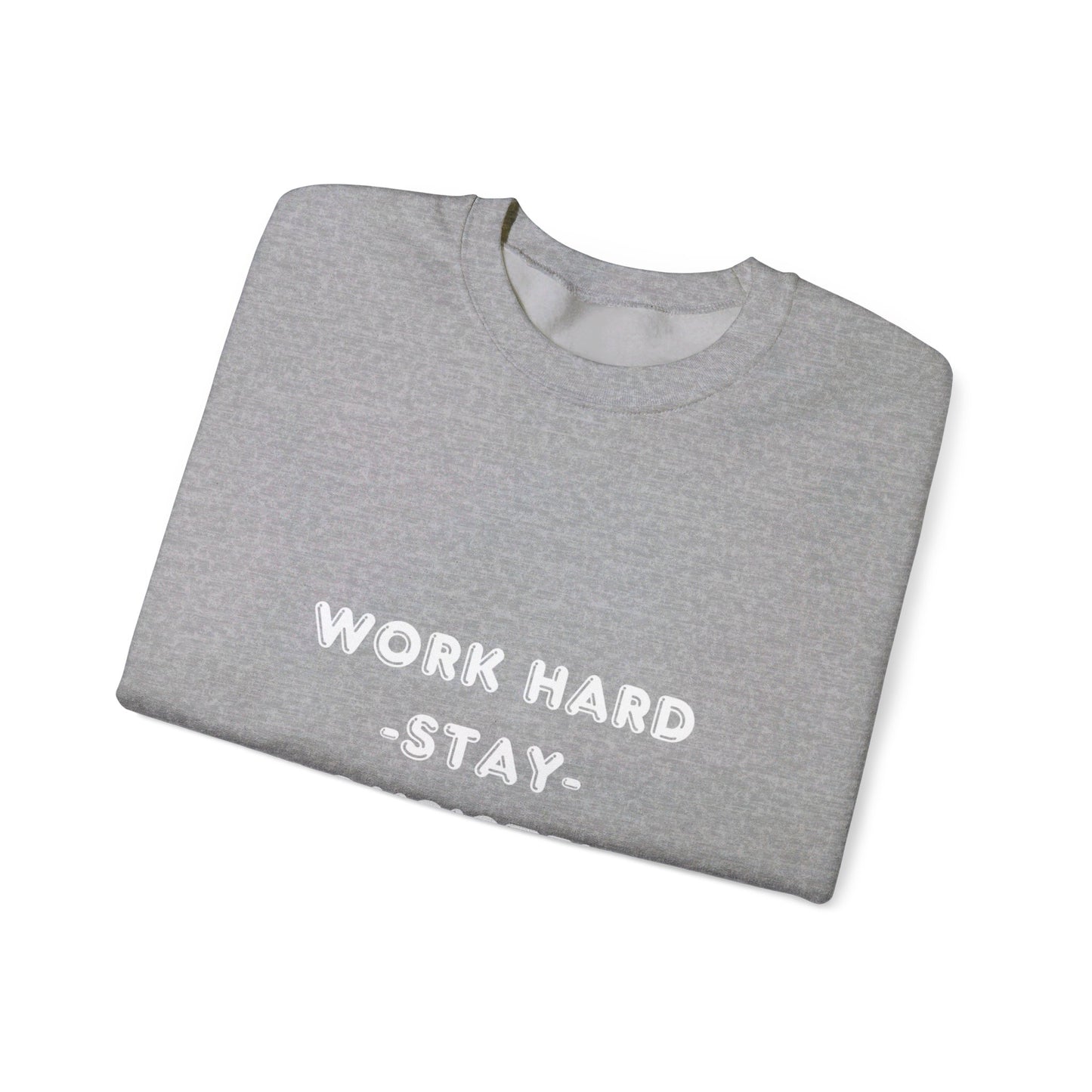 Work Hard Sweatshirt