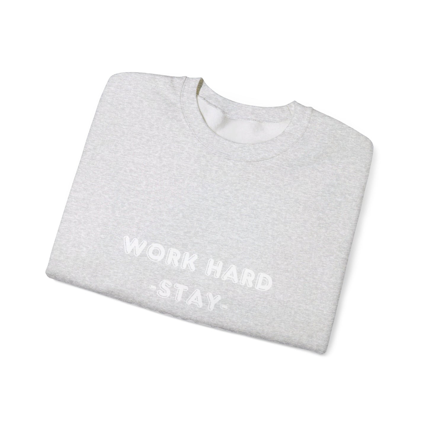 Work Hard Sweatshirt