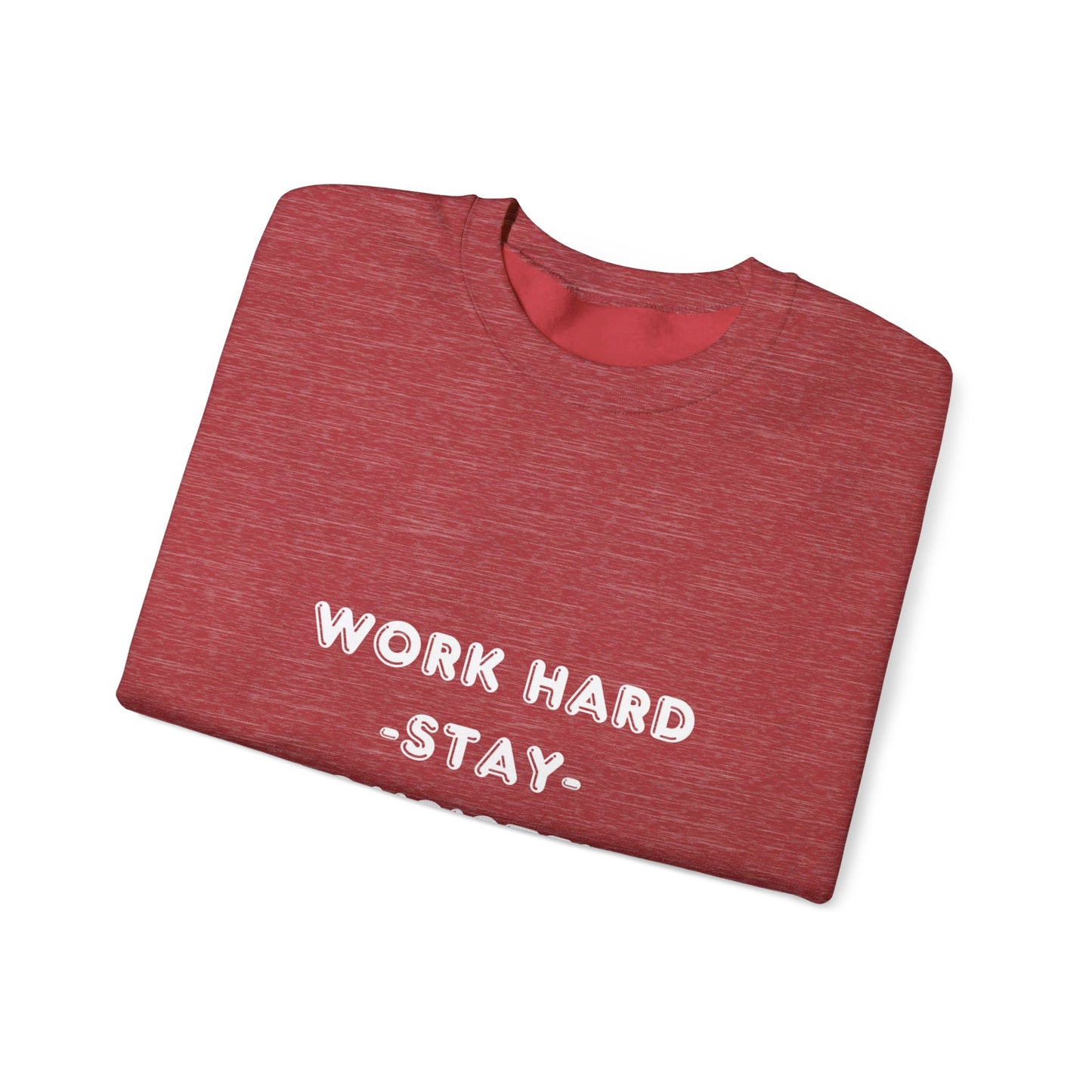 Work Hard Sweatshirt